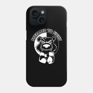 Prepared to fight Phone Case