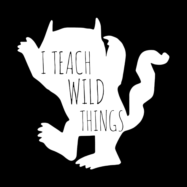 I Teach Wild Things Monster Tshirt Funny Halloween Gifts by danielfarisaj