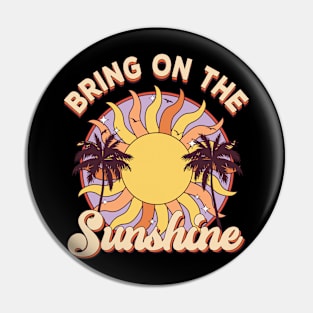 Vintage Retro Sunset Summer Rainbow Bring On The Sunshine Pin