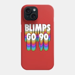 Blimps Go 90 // GBV Fan Typography Design Phone Case