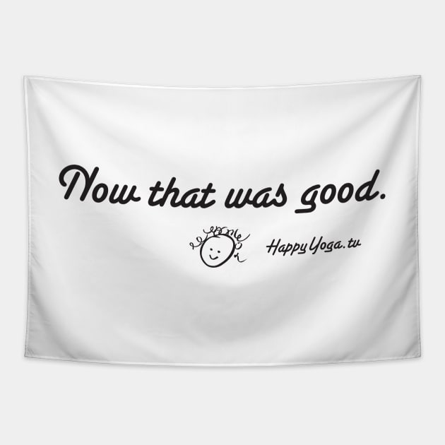 Now that was good. (black print) Tapestry by ConstellationPublishing