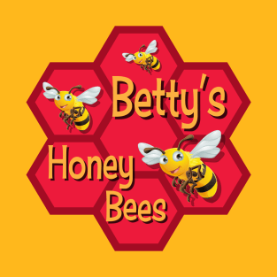 BETTY'S HONEY BEES T-Shirt