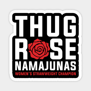 Thug Rose Namajunas Magnet