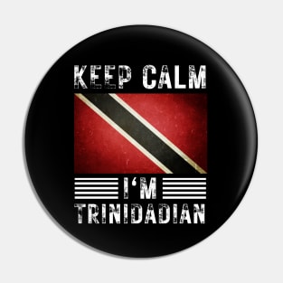 Keep Calm I'm Trinidadian Pin