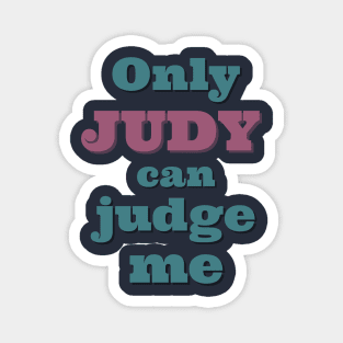 Only Judy Magnet