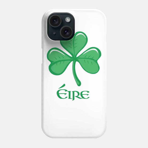 Irish Clover Eire St Patricks Day Phone Case by atomguy