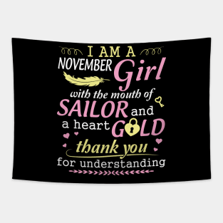 I Am A November Girl With The Mouth Of Sailor And A Heart Of Gold Thank You For Understanding Tapestry