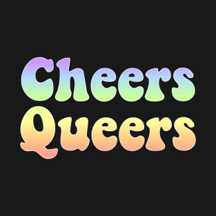 Cheers Queers Gradient Pastel Rainbow Text T-Shirt