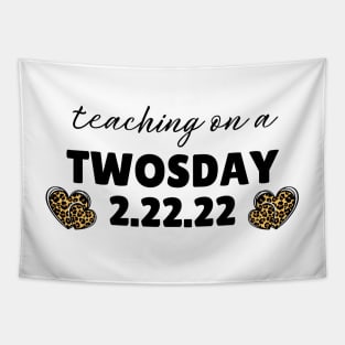 Cool Twosday Teachers Quote, Cute Twosday Leopard Heart Pattern Gift For Female Teachers Tapestry