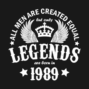 Legends are Born in 1989 T-Shirt