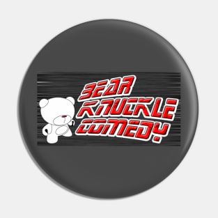 Bear Knuckle Comedy Teddy Pin