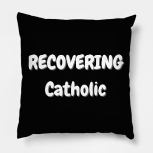 Recovering Catholic Pillow