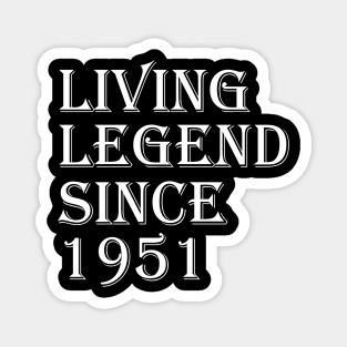 Living Legend Since 1951 Magnet