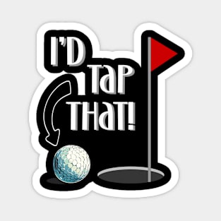 Golfer I'd Tap That Golf Ball Design Magnet