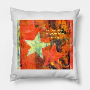 Be the Star in Your Own Story Pillow