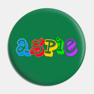 Aspie ASD Asperger Autism Awareness Acceptance Appreciation - Actually Autistic Asperger's ASD Pin