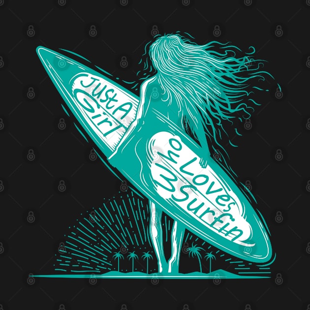 Just A Girl Who Loves Surfin by HassibDesign