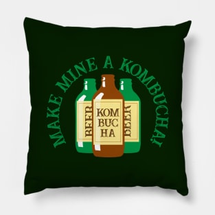 Make Mine a Kombucha Funny Tea Drinker Quote Pillow