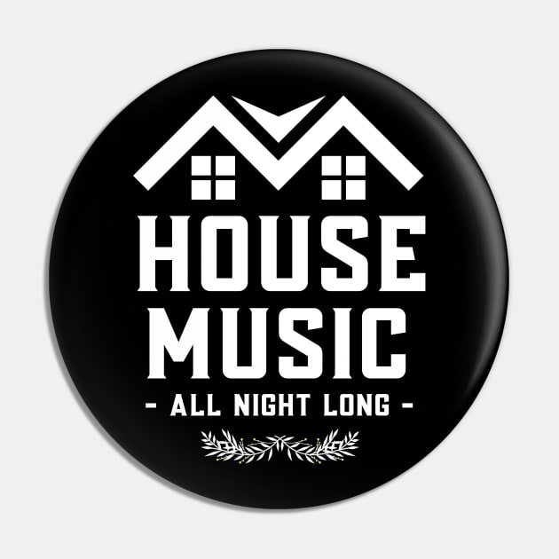 HOUSE MUSIC - All Night Long Pin by DISCOTHREADZ 