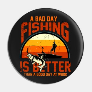 Fishing is better Pin