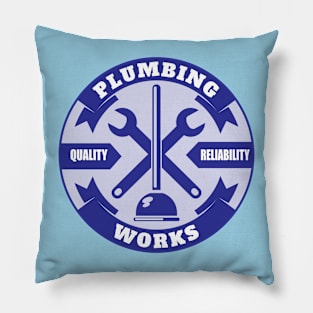 Quality Reliability Plumbing Works Sticker for Plumbers and Pipe fitters Pillow