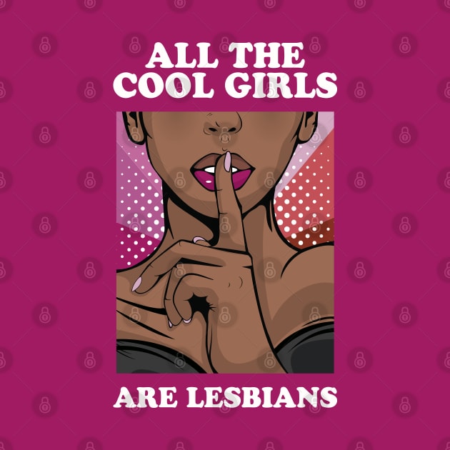 All The Cool Girls Are Lesbians by Hixon House