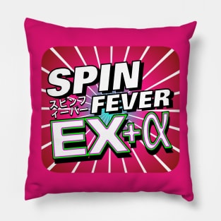 Spin Fever EX+α Pillow