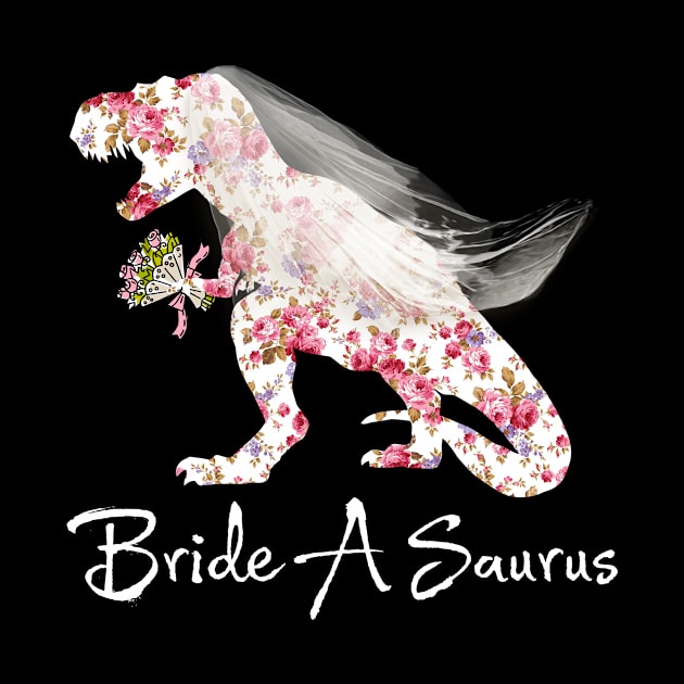 Bride A Saurus T-rex Dinosaur - Funny Wedding Gift by folidelarts