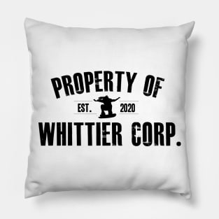 Property of Whittier Corp. (black text) Pillow