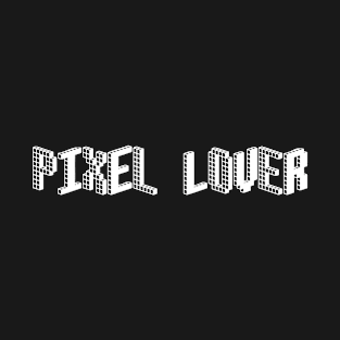 Pixel Lover T-Shirt