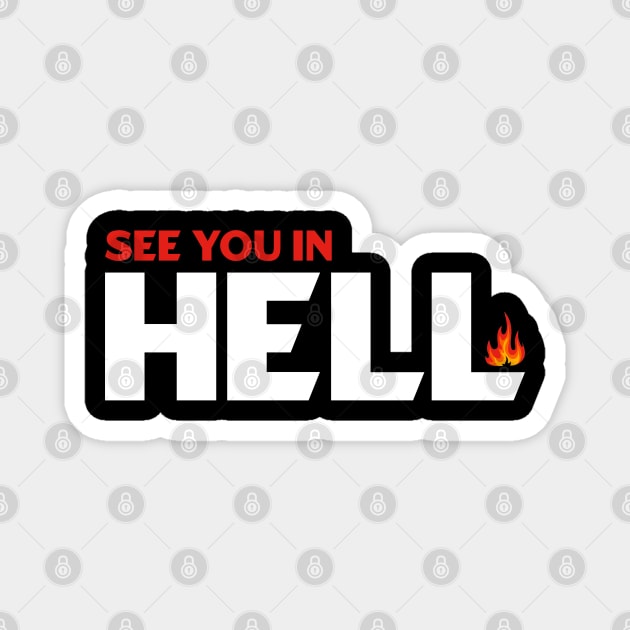 See You in Hell Magnet by dentikanys