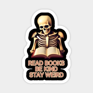 Read books be kind stay weird Magnet