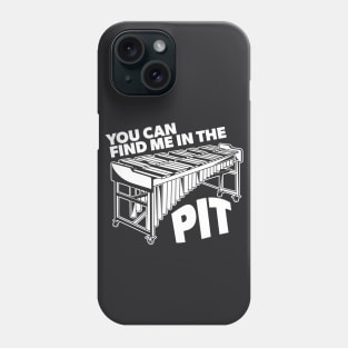 You Can Find Me in the Pit // Funny Vibraphone // Marching Band Front Ensemble Phone Case