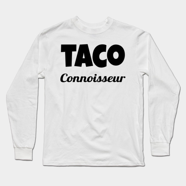 Funny College Student Gift Adult Humor Taco Connoisseur Food