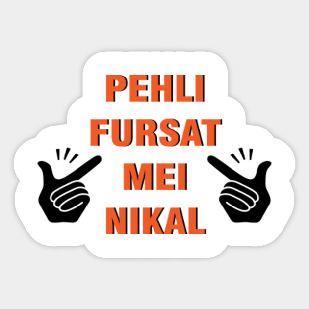 Pehli Fursat Mei Nikal Words Sticker Teepublic The smith family design by olivier laude $25 $18. pehli fursat mei nikal