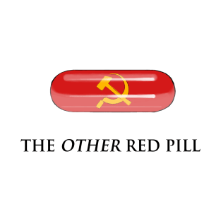 The Other Red Pill (is Communism) T-Shirt