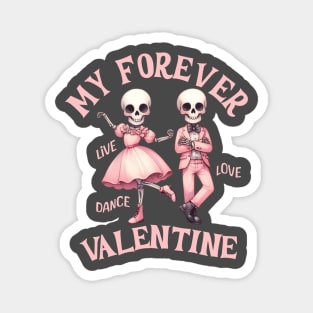 My Forever Valentine Pink Smiling Dancing Skeleton Couple Magnet