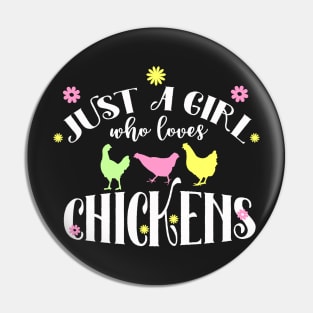 Just a Girl who Loves Chickens Pin