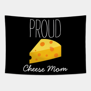 Proud Cheese Mom Tapestry