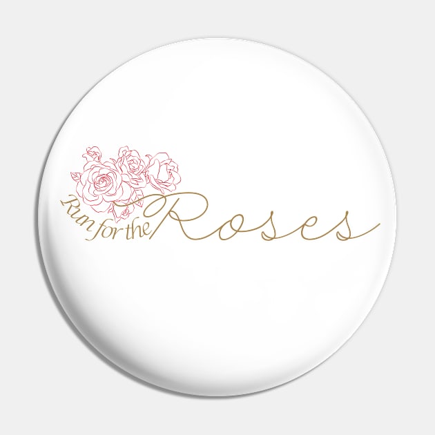 Run for the Roses Kentucky Derby Pin by Three Little Birds