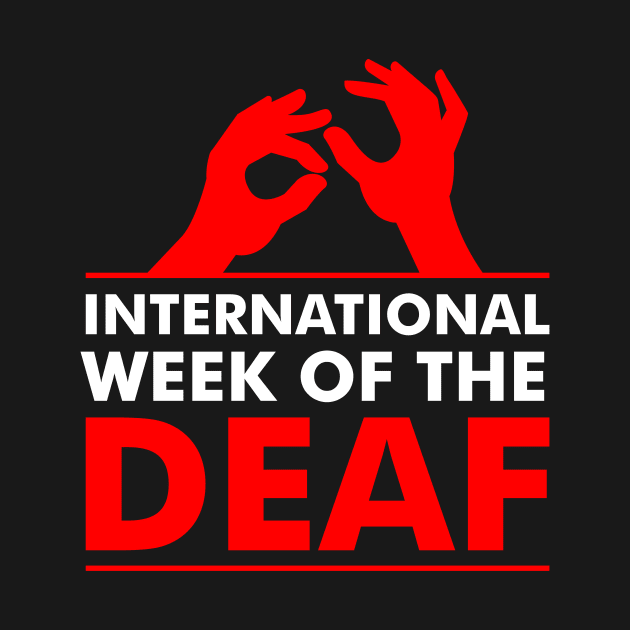 International Week Of The Deaf - I am deaf not stupid by mangobanana