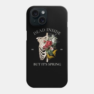 Dead Inside But It's Spring, Skeleton with Butterflies and Roses Phone Case