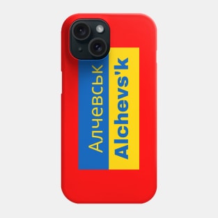 Alchevs'k City in Ukrainian Flag Phone Case