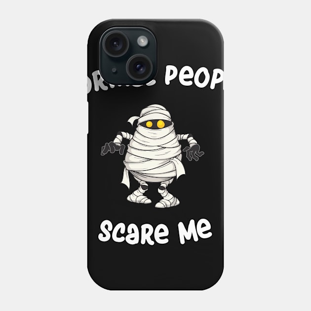 NORMAL PEOPLE SCARE ME Phone Case by Rebelion