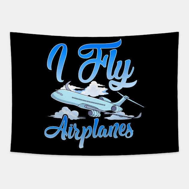 I Fly Airplanes Pilot Plane Piloting License Tapestry by theperfectpresents