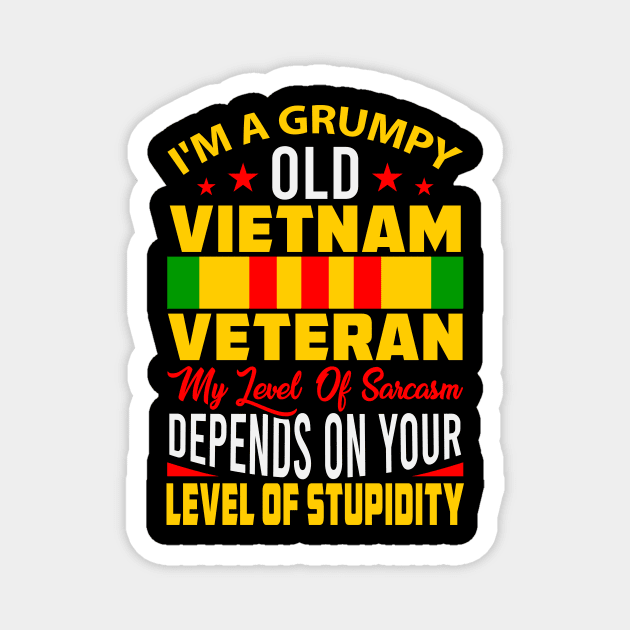 Funny Vietnam Veterans Quote Vietnam Veteran Magnet by shirtsyoulike