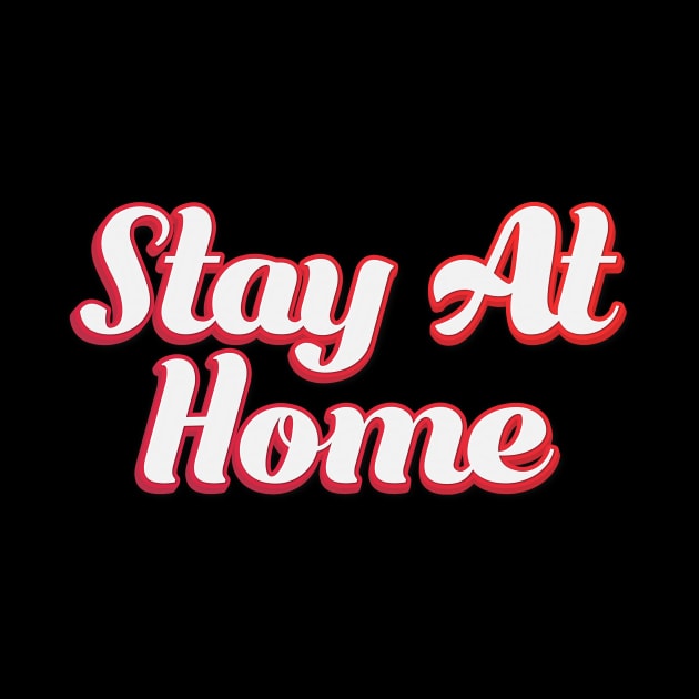 Stay At Home by n23tees