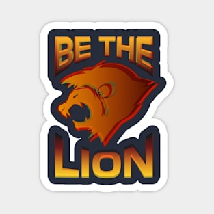 Be The Lion Magnet