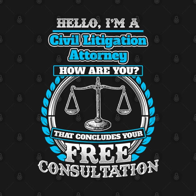 Lawyer Humor T shirt For A Civil Litigation Attorney by Mommag9521