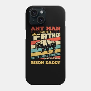 Bison Daddy Father Day Phone Case